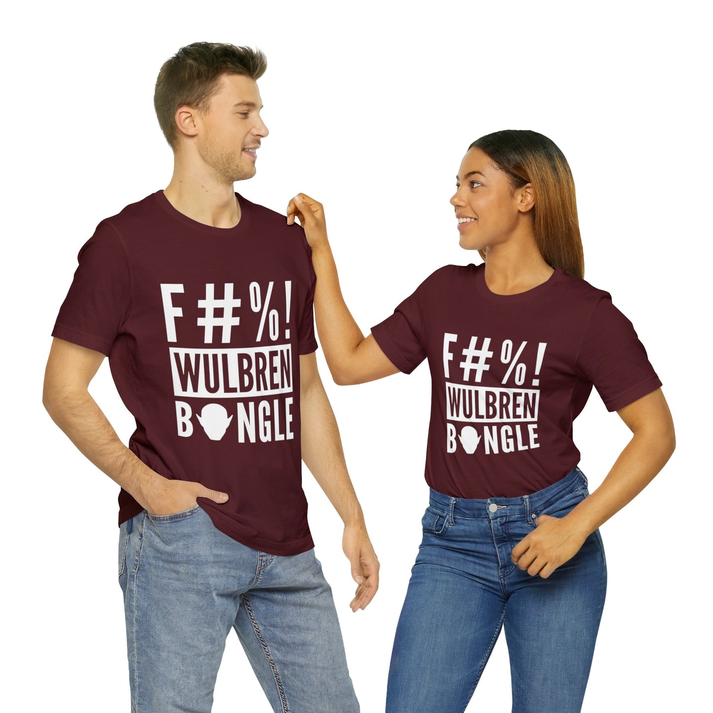 F#%! Wulbren Bongle - T-Shirt (Unisex)