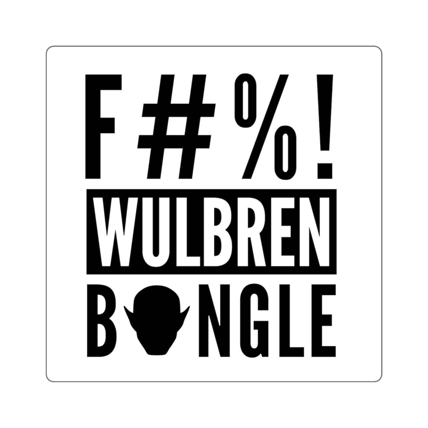 F Wulbren Bongle Sticker