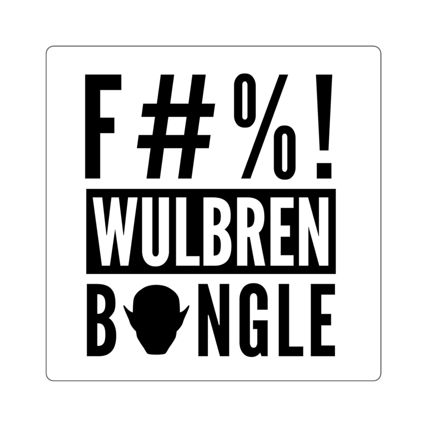 F Wulbren Bongle Sticker